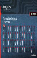 Psychologia tłumu. Autor: Gustave le Bon. SmakLiter.pl Okładka książki Psychologia tłumu