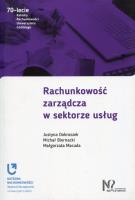 Rachunkowość zarządcza w sektorze usług. Autor: Justyna Dobroszek, Biernacki Michał, Macuda Małgorzata. SmakLiter.pl Okładka książki Rachunkowość zarządcza w sektorze usług