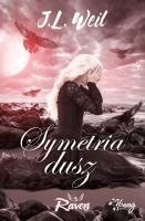 Raven Tom 3 Symetria dusz. Autor: Weil J. L.. SmakLiter.pl Okładka książki Raven Tom 3 Symetria dusz