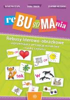 Rebusomania. Autor: Szłapa Katarzyna, Szłapa Katarzyna Tomasik Iwona, Wrzesiński Sławomir. SmakLiter.pl Okładka książki Rebusomania
