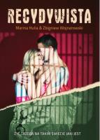 Recydywista. Autor: Hulia Marina, Wojnarowski Zbigniew. SmakLiter.pl Okładka książki Recydywista