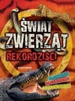 Rekordziści Świat Zwierząt w.2018. Autor: Steve Parker     Brian Williams     Rupert Matthews. SmakLiter.pl Okładka książki Rekordziści Świat Zwierząt w.2018