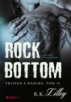 ROCK BOTTOM TRISTAN I DANIKA TOM 2. Autor: R.K. Lilley. SmakLiter.pl Okładka książki ROCK BOTTOM TRISTAN I DANIKA TOM 2