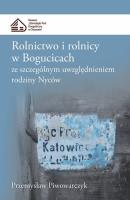 Okładka książki Rolnictwo i rolnicy w Bogucicach ze szczególnym uwzględnieniem rodziny Nyców