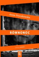 RÓWNONOC. Autor: Fryczkowska Anna. SmakLiter.pl Okładka książki RÓWNONOC
