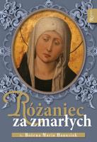 Różaniec za zmarłych. Autor: Hanusiak Bożena Maria. SmakLiter.pl Okładka książki Różaniec za zmarłych