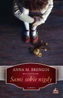 Sami sobie nigdy. Autor: Brengos Anna M.. SmakLiter.pl Okładka książki Sami sobie nigdy