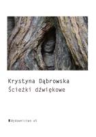 ŚCIEŻKI DŹWIĘKOWE. Autor: Krystyna Obolewicz-Dąbrowska. SmakLiter.pl Okładka książki ŚCIEŻKI DŹWIĘKOWE
