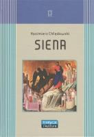 Siena. Autor: Chłędowski Kazimierz. SmakLiter.pl Okładka książki Siena