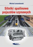 Silniki spalinowe pojazdów szynowych. Autor: Lewandowski Michał. SmakLiter.pl Okładka książki Silniki spalinowe pojazdów szynowych