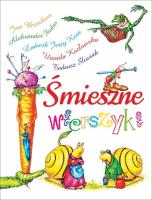 Śmieszne wierszyki. Autor: Szymanek Barbara, Fredro Aleksander, Kozłowska Urszula, Jan Brzechwa, Kern Ludwik Jerzy, Tadeusz Śliwiak. SmakLiter.pl Okładka książki Śmieszne wierszyki
