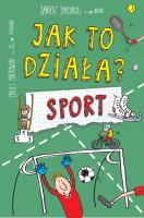 SPORT JAK TO DZIAŁA. Autor: Jabłoński Janusz. SmakLiter.pl Okładka książki SPORT JAK TO DZIAŁA