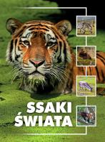 Ssaki świata. Autor: Jacek Twardowski Kamila Twardowska. SmakLiter.pl Okładka książki Ssaki świata