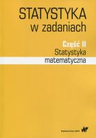 Statystyka  w zadaniach Część 2 Statystyka matematyczna. Autor: Bąk Iwona, Markowicz Iwona, Mojsiewicz Magdalena, Wawrzyniak Katarzyna. SmakLiter.pl Okładka książki Statystyka  w zadaniach Część 2 Statystyka matematyczna