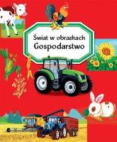 Świat w obrazkach. Gospodarstwo. Autor: Guilloret Marie-Renee. SmakLiter.pl Okładka książki Świat w obrazkach. Gospodarstwo