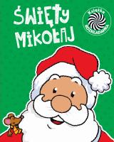 ŚWIĘTY MIKOŁAJ RUCHOME OBRAZKI. Autor: Opracowanie zbiorowe. SmakLiter.pl Okładka książki ŚWIĘTY MIKOŁAJ RUCHOME OBRAZKI