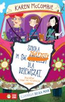 Okładka książki Szkoła im. św. Zgryzoty dla dziewcząt, duchów i uciekjących babć
