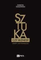 Okładka książki SZTUKA CZY BIZNES SEKRETY ANTYKWARIUSZY