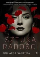 Sztuka radości. Autor: Goliarda Sapienza. SmakLiter.pl Okładka książki Sztuka radości