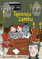 TAJEMNICA ZAMKU BIURO DETEKTYWISTYCZNE LASSEGO I MAI. Autor: Martin Widmark, Helena Willis. SmakLiter.pl Okładka książki TAJEMNICA ZAMKU BIURO DETEKTYWISTYCZNE LASSEGO I MAI