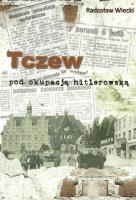 Okładka książki Tczew pod okupacją hitlerowską
