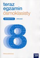Teraz egzamin ósmoklasisty. Matematyka Arkusze NE. Autor: Janowicz Jerzy, ELŻBIETA RZEPECKA. SmakLiter.pl Okładka książki Teraz egzamin ósmoklasisty. Matematyka Arkusze NE