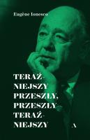 Teraźniejszy przeszły, przeszły teraźniejszy. Autor: Ionesco Eugene. SmakLiter.pl Okładka książki Teraźniejszy przeszły, przeszły teraźniejszy