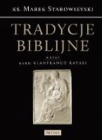 Tradycje biblijne wyd. 3. Autor: Starowieyski Marek. SmakLiter.pl Okładka książki Tradycje biblijne wyd. 3