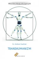 Transhumanizm. Autor: Zwoliński Andrzej. SmakLiter.pl Okładka książki Transhumanizm