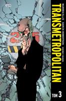 Transmetropolitan, tom 3. Autor: Ellis Warren, Robertson Darick. SmakLiter.pl Okładka książki Transmetropolitan, tom 3