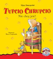 Tupcio Chrupcio Nie chcę jeść!. Autor: Eliza Piotrowska. SmakLiter.pl Okładka książki Tupcio Chrupcio Nie chcę jeść!