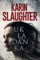 Układanka. Autor: Karin Slaughter. SmakLiter.pl Okładka książki Układanka