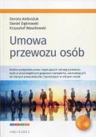 Umowa przewozu osób. Autor: Ambożuk Dorota, Dąbrowski Daniel, Wesołowski Krzysztof. SmakLiter.pl Okładka książki Umowa przewozu osób