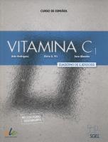 Vitamina C1 Cuaderno de ejercicios. Autor: Rodríguez Aida, Viz Elvira A., Almuiña Sara. SmakLiter.pl Okładka książki Vitamina C1 Cuaderno de ejercicios