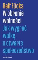 W obronie wolności. Autor: Fucks Ralf. SmakLiter.pl Okładka książki W obronie wolności