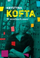 Okładka książki W SZCZELINACH CZASU INTYMNIE O PRLU