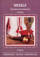 Wesele Stanisława Wyspiańskiego. Autor: Malec Wioleta. SmakLiter.pl Okładka książki Wesele Stanisława Wyspiańskiego