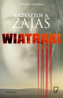 Wiatraki. Autor: Krzysztof A. Zajas. SmakLiter.pl Okładka książki Wiatraki
