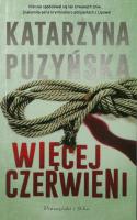 WIĘCEJ CZERWIENI WYD. KIESZONKOWE. Autor: Katarzyna Puzyńska. SmakLiter.pl Okładka książki WIĘCEJ CZERWIENI WYD. KIESZONKOWE