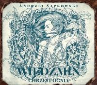 Wiedźmin. Chrzest ognia. Audiobook. Autor: Andrzej Sapkowski. SmakLiter.pl Okładka książki Wiedźmin. Chrzest ognia. Audiobook