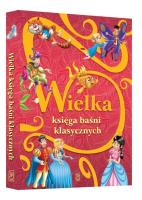 Okładka książki WIELKA KSIĘGA BAŚNI KLASYCZNYCH