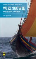 Wikingowie. Najeźdźcy z morza. Autor: Kim Hjardar. SmakLiter.pl Okładka książki Wikingowie. Najeźdźcy z morza