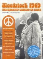 Woodstock 1969. Najpiękniejszy weekend XX wieku. Autor: Marcin Sitko Paweł Urbaniec Daniel Wyszogrodzki. SmakLiter.pl Okładka książki Woodstock 1969. Najpiękniejszy weekend XX wieku