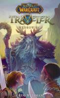 World of Warcraft: Traveller. Autor: Greg Weisman. SmakLiter.pl Okładka książki World of Warcraft: Traveller