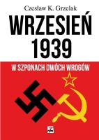 Okładka książki WRZESIEŃ 1939 W SZPONACH DWÓCH WROGÓW WYD. 2