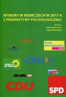 Wybory w Niemczech w 2017 r. z perspektywy politologicznej. Autor: Opracowanie zbiorowe. SmakLiter.pl Okładka książki Wybory w Niemczech w 2017 r. z perspektywy politologicznej
