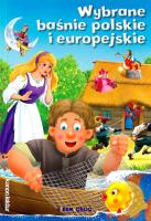 Wybrane baśnie polskie i europejskie w.2018. Autor: Michałowska Tamara. SmakLiter.pl Okładka książki Wybrane baśnie polskie i europejskie w.2018