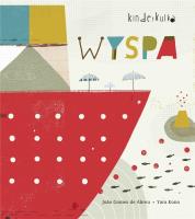 WYSPA. Autor: JOAO GOMES DE ABREU, YARA KONO. SmakLiter.pl Okładka książki WYSPA