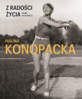 Z radości życia. Halina Konopcka. Autor: Maria Rotkiewicz. SmakLiter.pl Okładka książki Z radości życia. Halina Konopcka