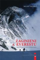 ZAGINIENI Z EVERESTU. Autor: MILAN VRANKA. SmakLiter.pl Okładka książki ZAGINIENI Z EVERESTU